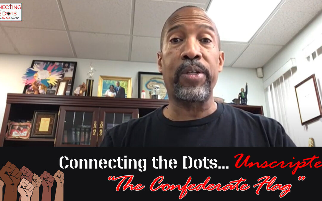 Unscripted – The Confederate Flag